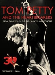 Tom Petty and the HeartbreakersFrom Gainesville The 30th Anniversary Concert' Poster