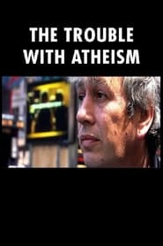 The Trouble with Atheism' Poster