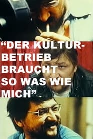 Der Kulturbetrieb braucht so was wie mich Ansichten des Rainer Werner Fassbinder' Poster