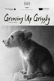 Growing up Grizzly A Tale of Two Orphans' Poster