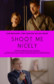 Shoot Me Nicely' Poster