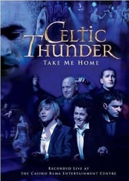 Celtic Thunder Take Me Home' Poster