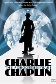 Charlie Chaplin The Forgotten Years' Poster