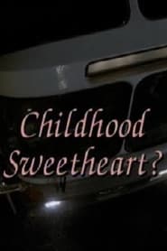 Childhood Sweetheart' Poster