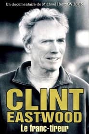 Clint Eastwood le franctireur