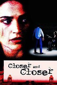 Closer and Closer' Poster