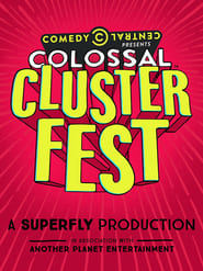 Comedy Centrals Colossal Clusterfest' Poster