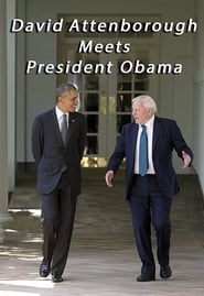 David Attenborough Meets President Obama' Poster