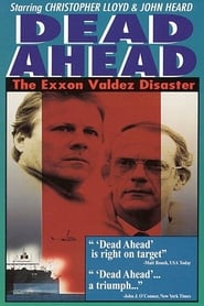 Dead Ahead The Exxon Valdez Disaster' Poster