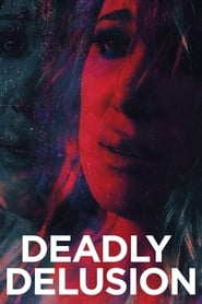 Deadly Delusion' Poster