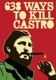 638 Ways to Kill Castro' Poster