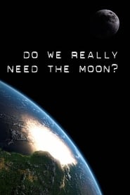 Do We Really Need the Moon' Poster