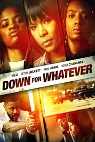 Down for Whatever' Poster