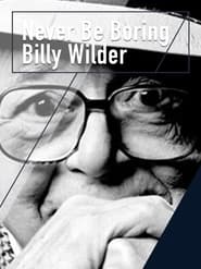 Du sollst nicht langweilen Billy Wilder' Poster