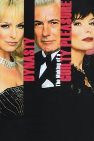 Dynasty The Making of a Guilty Pleasure' Poster