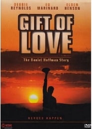 Gift of Love The Daniel Huffman Story' Poster