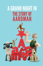 A Grand Night In The Story of Aardman' Poster