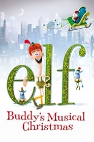 Elf Buddys Musical Christmas' Poster