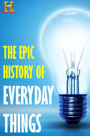 Epic History of Everyday Things