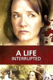 A Life Interrupted' Poster