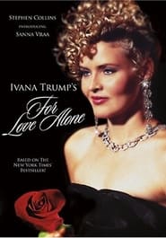 For Love Alone The Ivana Trump Story' Poster