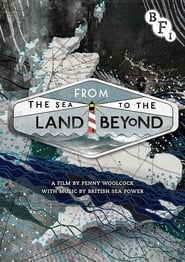 From the Sea to the Land Beyond' Poster