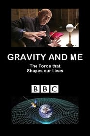 Gravity and Me The Force That Shapes Our Lives' Poster