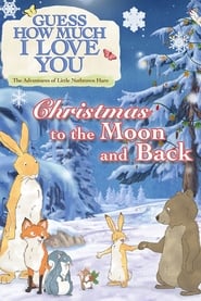 Guess How Much I Love You The Adventures of Little Nutbrown Hare  Christmas to the Moon and Back' Poster