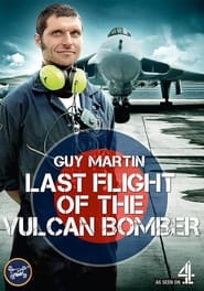 Guy Martin The Last Flight of the Vulcan Bomber' Poster