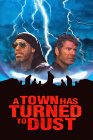 A Town Has Turned to Dust' Poster