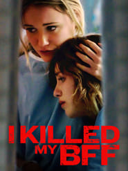 I Killed My BFF' Poster