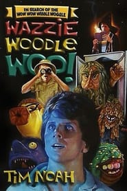 In Search of the Wow Wow Wibble Woggle Wazzie Woodle Woo' Poster