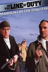 In the Line of Duty Manhunt in the Dakotas' Poster