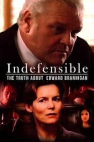 Indefensible The Truth About Edward Brannigan' Poster