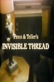 Penn  Tellers Invisible Thread' Poster