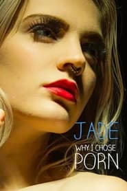Jade Why I Chose Porn' Poster