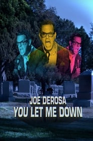 Joe Derosa You Let Me Down' Poster