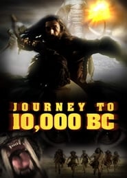 Journey to 10 000 BC' Poster
