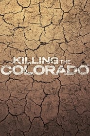 Killing the Colorado' Poster