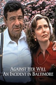 Against Her Will An Incident in Baltimore' Poster