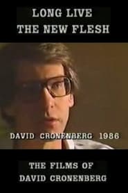 Long Live the New Flesh The Films of David Cronenberg' Poster