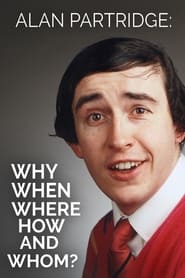 Streaming sources forAlan Partridge Why When Where How and Whom