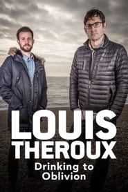 Louis Theroux Drinking to Oblivion' Poster