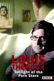 Louis Theroux Twilight of the Porn Stars' Poster