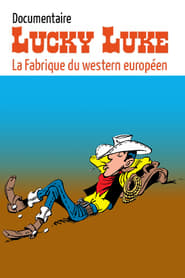 Lucky Luke la fabrique du western europen' Poster