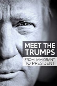 Streaming sources forMeet the Trumps From Immigrant to President