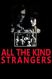 Streaming sources forAll the Kind Strangers
