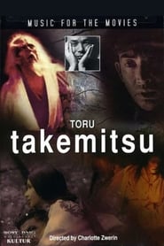 Music for the Movies Tru Takemitsu' Poster