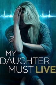 My Daughter Must Live' Poster