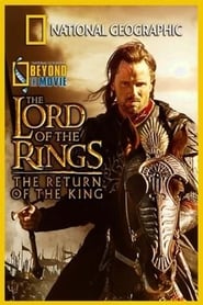 National Geographic Beyond the Movie  The Lord of the Rings Return of the King' Poster